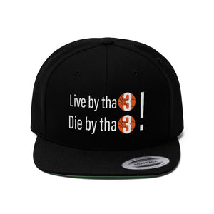 Live by tha: Unisex Flat Bill Hat