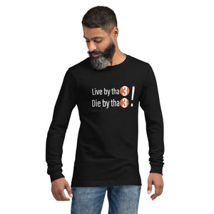 Live by  th 3: Black Unisex Long Sleeve Tee